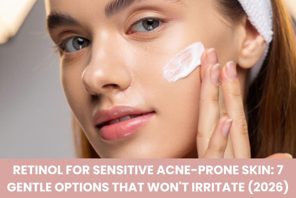 Retinol for Sensitive Acne-Prone Skin serum and moisturizer
